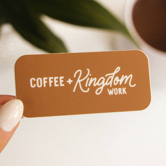 Coffee + Kingdom Work Sticker